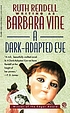 A dark-adapted eye by Barbara Vine