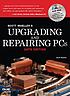 Upgrading and repairing PCs by  Scott Mueller 