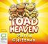 Toad heaven door Morris Gleitzman