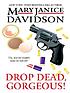 Drop dead, gorgeous! von MaryJanice Davidson