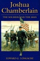 Joshua Chamberlain : the soldier and the man