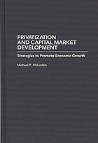 Privatization and capital market development : strategies to promote economic growth