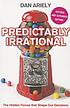 Predictably irrational : the hidden forces that... de Dan Ariely