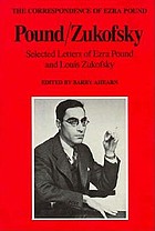 Pound/Zukofsky : selected letters of Ezra Pound and Louis Zukofsky