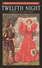 Twelfth night : a guide to the play