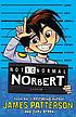 Not so normal Norbert 저자: James Patterson