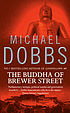 The Buddha of Brewer Street por Michael Dobbs