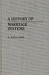 A history of marriage systems door G  Robina Quale