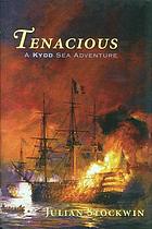 Tenacious : a Kydd sea adventure by Julian Stockwin