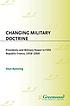 Changing military doctrine : presidents and military... von Sten Rynning