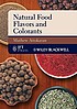 Natural food flavors and colorants by Mathew Attokaran