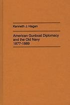American gunboat diplomacy and the old Navy, 1877-1889