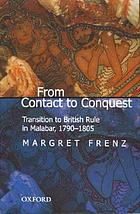 From contact to conquest : transition to British rule in Malabar, 1790-1805