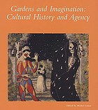 Gardens and imagination : cultural history and agency