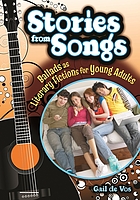 Stories from songs : ballads as literary fictions for young adults