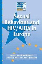 Sexual behavior and HIV/AIDS in Europe : comparisons of national surveys