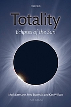 Totality : eclipses of the sun.