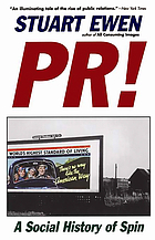 PR! : a social history of spin