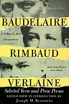 Baudelaire, Rimbaud, Verlaine; selected verse and prose poems