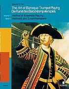 The art of Baroque trumpet playing : exercises from the Schola Cantorum Basiliensis = Die Kunst des Barocktrompetenspiels : Übungen aus der Schola Cantorum Basiliensis