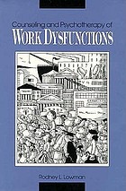 Counseling and psychotherapy of work dysfunctions