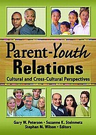 Parent-youth relations : cultural and cross-cultural perspectives