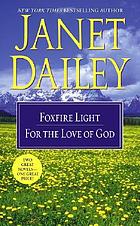 Foxfire light ; and For the love of God