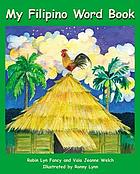 My Filipino word book : English - Tagá́log -- Ilokáno