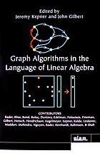 Graph algorithms in the language of linear algebra