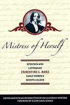 Mistress of herself : speeches and letters of Ernestine L. Rose, early women's rights leader