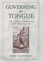 Governing the tongue : the politics of speech in early New England