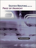 Selfish routing and the price of anarchy