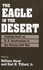 The eagle in the desert : looking back on U.S. involvement in the Persian Gulf War