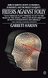 Filters against folly : how to survive despite... von Garrett James Hardin