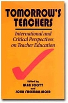 Tomorrow's teachers : international and critical perspectives on teacher education
