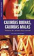 Calorías buenas, calorías malas : hidratos de... door Anna Huete