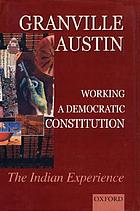 Working a democratic constitution : the Indian experience