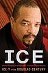 Ice : a memoir of gangster life and redemption--... by  Ice-T, (Musician) 
