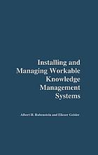 Installing and managing workable knowledge management systems