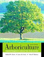 Arboriculture : integrated management of landscape trees, shrubs, and vines