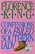Confessions of a failed Southern lady door Florence King