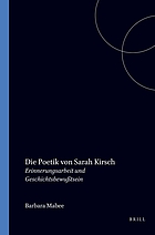 Die Poetik von Sarah Kirsch : Erinnerungsarbeit und Geschichtbewusstsein