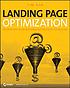 Landing page optimization : the definitive guide... de Tim Ash