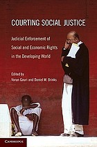 Courting Social Justice: Judicial Enforcement of Social and Economic Rights in the Developing World cover image