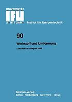 Werkstoff und Umformung : Vorträge des 1. Workshop Stuttgart, 9. Juni 1986.