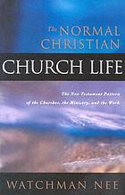 The normal Christian church life
