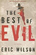 The best of evil : a novel