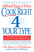 Cook right 4 your type : the practical kitchen... von Peter D'Adamo