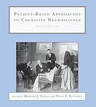 Patient-based approaches to cognitive neuroscience
