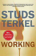 Working : people talk about what they do all day and how they feel about what they do